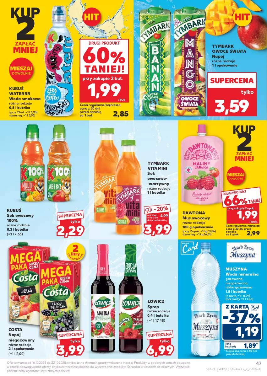 Gazetka promocyjna Kaufland - Gazetka tygodnia - ważna 16.10 do 22.10.2025 - strona 47 - produkty: Dawtona, Kubuś, Kubuś Waterrr, Mus, Napój, Napój niegazowany, Owoce, Sok, Syrop, Szyna, Tran, Tymbark, Woda, Woda mineralna