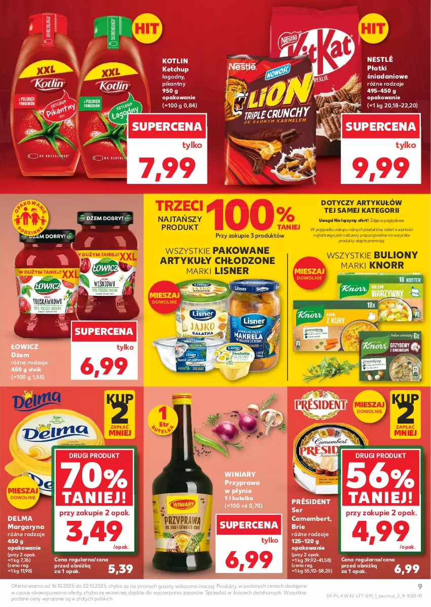 Gazetka promocyjna Kaufland - Gazetka tygodnia - ważna 16.10 do 22.10.2025 - strona 9 - produkty: Brie, Bulion, Camembert, Danio, Delma, Dżem, Ketchup, Knorr, Kotlin, Lion, Lisner, Margaryna, Nestlé, Por, Président, Przyprawa w płynie, Ser, Waga, Winiary