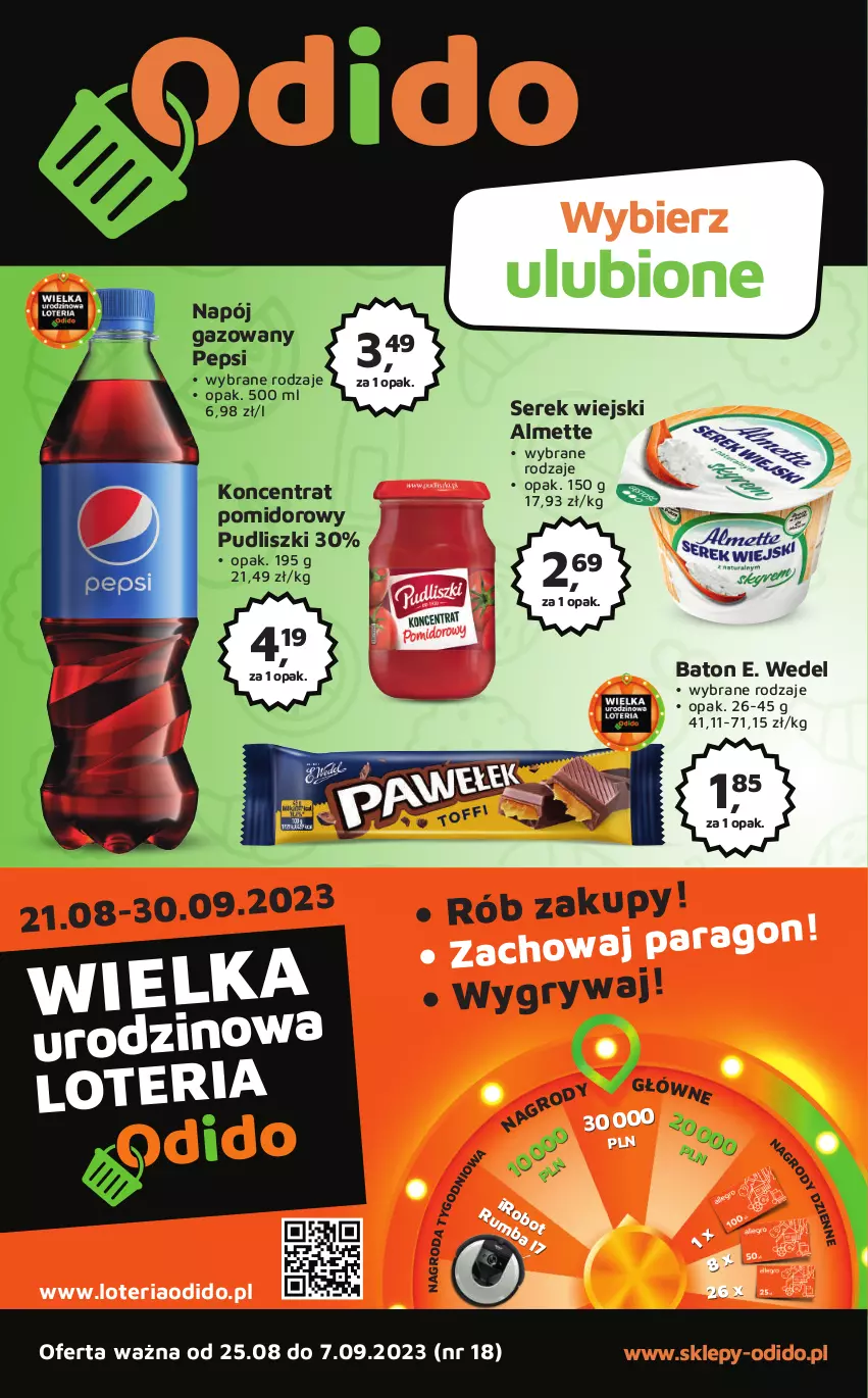 Gazetka promocyjna Odido - Gazetka - ważna 25.08 do 07.09.2023 - strona 1 - produkty: Almette, Baton, E. Wedel, Gry, Koncentrat pomidorowy, Napój, Napój gazowany, Pepsi, Pudliszki, Ser, Serek, Serek wiejski