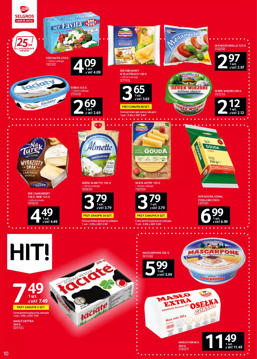 Gazetka promocyjna Selgros - Oferta spożywcza - ważna 02.06 do 14.06.2022 - strona 10 - produkty: Almette, Brie, Camembert, Edam, Fa, Favita, Gouda, Mascarpone, Masło, Mozzarella, Podlaski, Ser, Serek, Serek wiejski