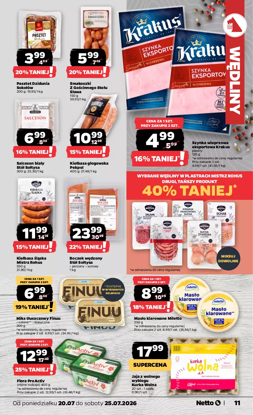 Gazetka promocyjna Netto - Od Poniedziałku - ważna 20.07 do 25.07.2026 - strona 11 - produkty: Boczek, Finuu, Flora, Jaja, Jaja z wolnego wybiegu, Kiełbasa, Kiełbasa głogowska, Kiełbasa śląska, Kosz, Krakus, Masło, Masło klarowane, Miks tłuszczowy, Pasztet, Pekpol, Por, Salceson, Sok, Sokołów, Sport, Stół, Szynka, Szynka wieprzowa