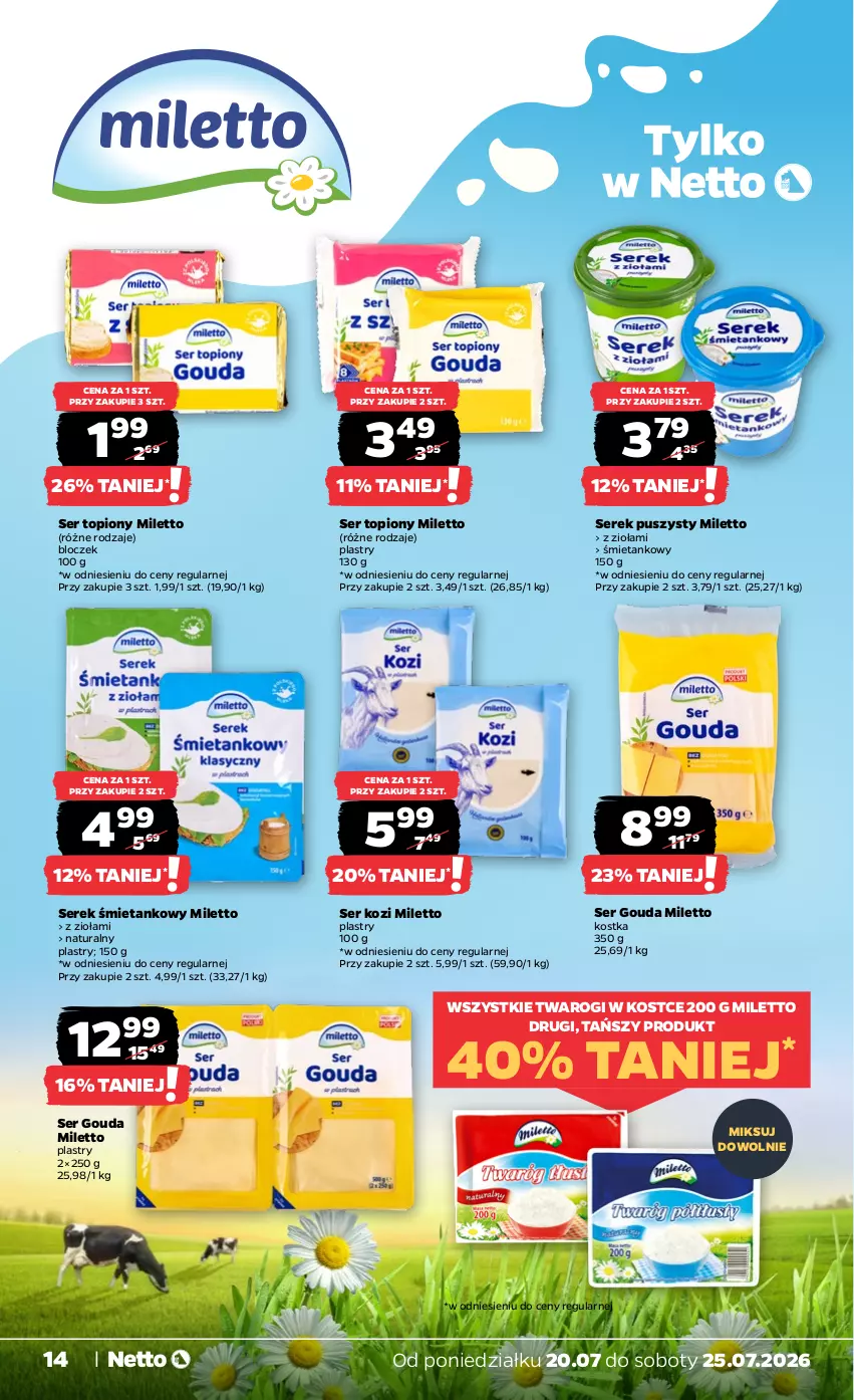 Gazetka promocyjna Netto - Od Poniedziałku - ważna 20.07 do 25.07.2026 - strona 14 - produkty: Gouda, Ser, Ser kozi, Ser topiony, Serek, Serek puszysty, Top