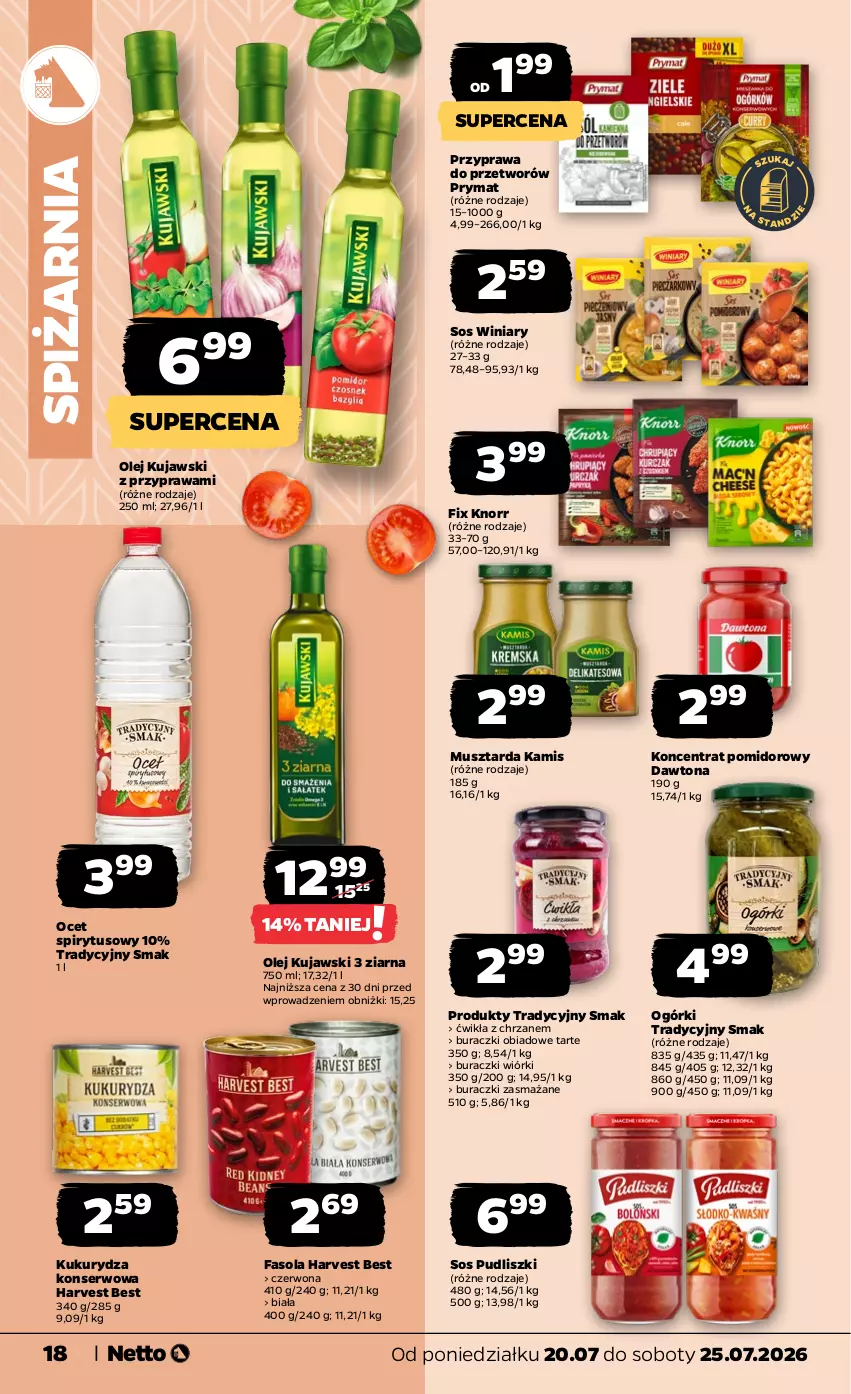 Gazetka promocyjna Netto - Od Poniedziałku - ważna 20.07 do 25.07.2026 - strona 18 - produkty: Buraczki, Chrzan, Dawtona, Fa, Fasola, Kamis, Knorr, Koncentrat pomidorowy, Kujawski, Kukurydza, Kukurydza konserwowa, Mus, Musztarda, Ocet, Olej, Prymat, Pudliszki, Ser, Sos, Winiary