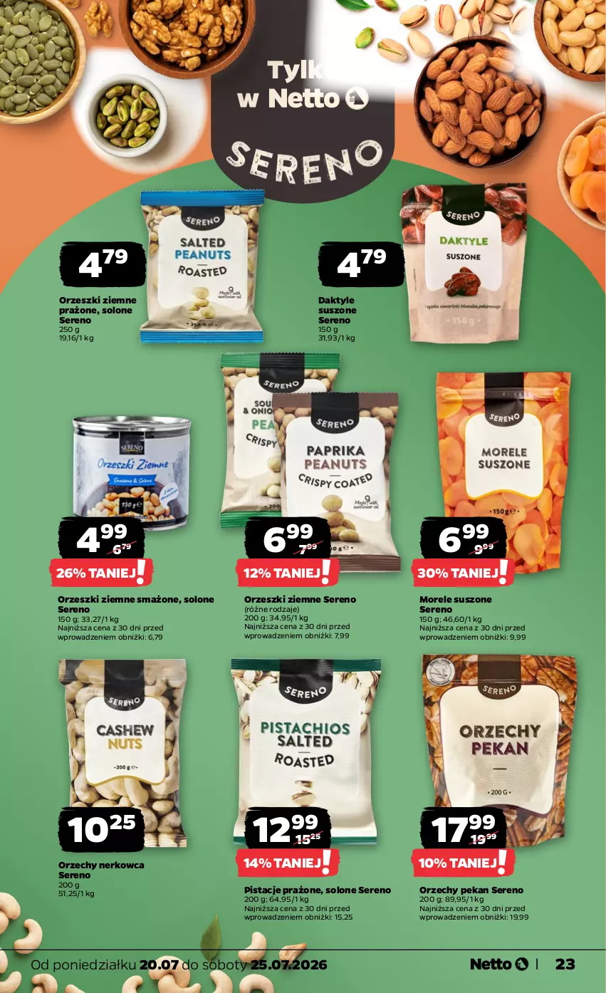 Gazetka promocyjna Netto - Od Poniedziałku - ważna 20.07 do 25.07.2026 - strona 23 - produkty: Daktyle, Orzeszki, Orzeszki ziemne, Pistacje, Ser