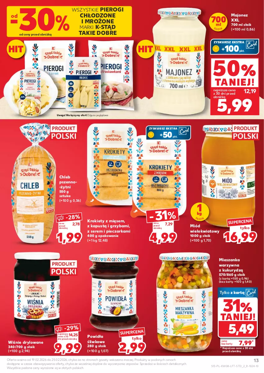 Gazetka promocyjna Kaufland - Gazetka tygodnia - ważna 19.02 do 25.02.2026 - strona 13 - produkty: Chleb, Kapustą, Krokiety, Majonez, Mieszanka warzyw, Miód, Piec, Pieczarka, Pierogi, Ser, Waga