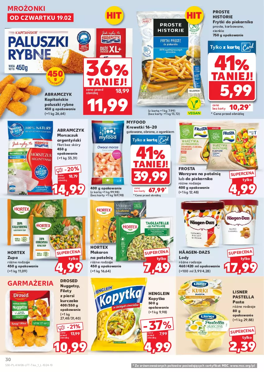 Gazetka promocyjna Kaufland - Gazetka tygodnia - ważna 19.02 do 25.02.2026 - strona 30 - produkty: Frosta, Frytki, Hortex, Kopytka, Krewetki, Kurczak, Lisner, Lody, Makaron, Paluszki rybne, Pastella, Piekarnik, Warzywa, Zupa