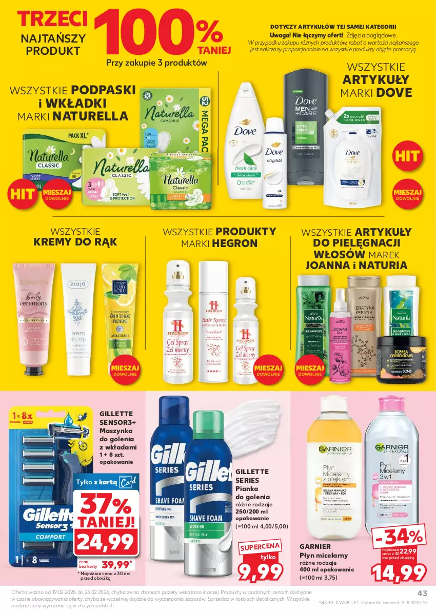 Gazetka promocyjna Kaufland - Gazetka tygodnia - ważna 19.02 do 25.02.2026 - strona 43 - produkty: Dove, Garnier, Gillette, Hegron, Joanna, Maszynka, Maszynka do golenia, Naturell, Naturella, Pianka do golenia, Płyn micelarny, Podpaski, Por, Ser, Szynka, Waga, Wkładki
