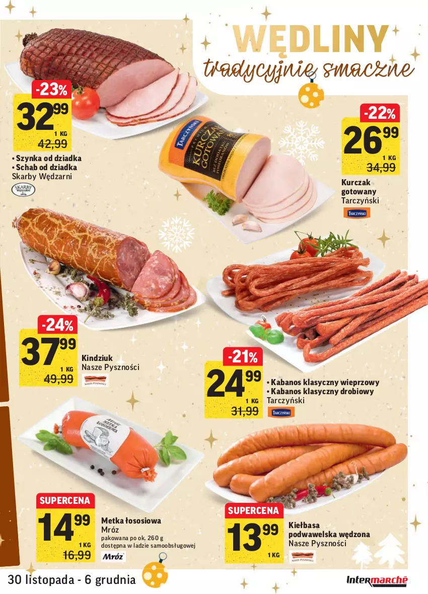 Gazetka promocyjna Intermarche - Gazetka promocyjna - ważna 30.11 do 06.12.2021 - strona 27 - produkty: Kabanos, Kiełbasa, Kiełbasa podwawelska, Kindziuk, Kurczak, Kurczak gotowany, Sos, Szynka, Tarczyński, Top, Wawel