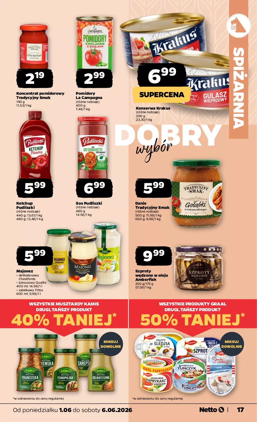 Gazetka promocyjna Netto - Od Poniedziałku - ważna 01.06 do 06.06.2026 - strona 17 - produkty: Gra, Graal, Kamis, Ketchup, Koncentrat pomidorowy, Krakus, Majonez, Mus, Olej, Pomidory, Pudliszki, Sałat, Ser, Sos, Szprot