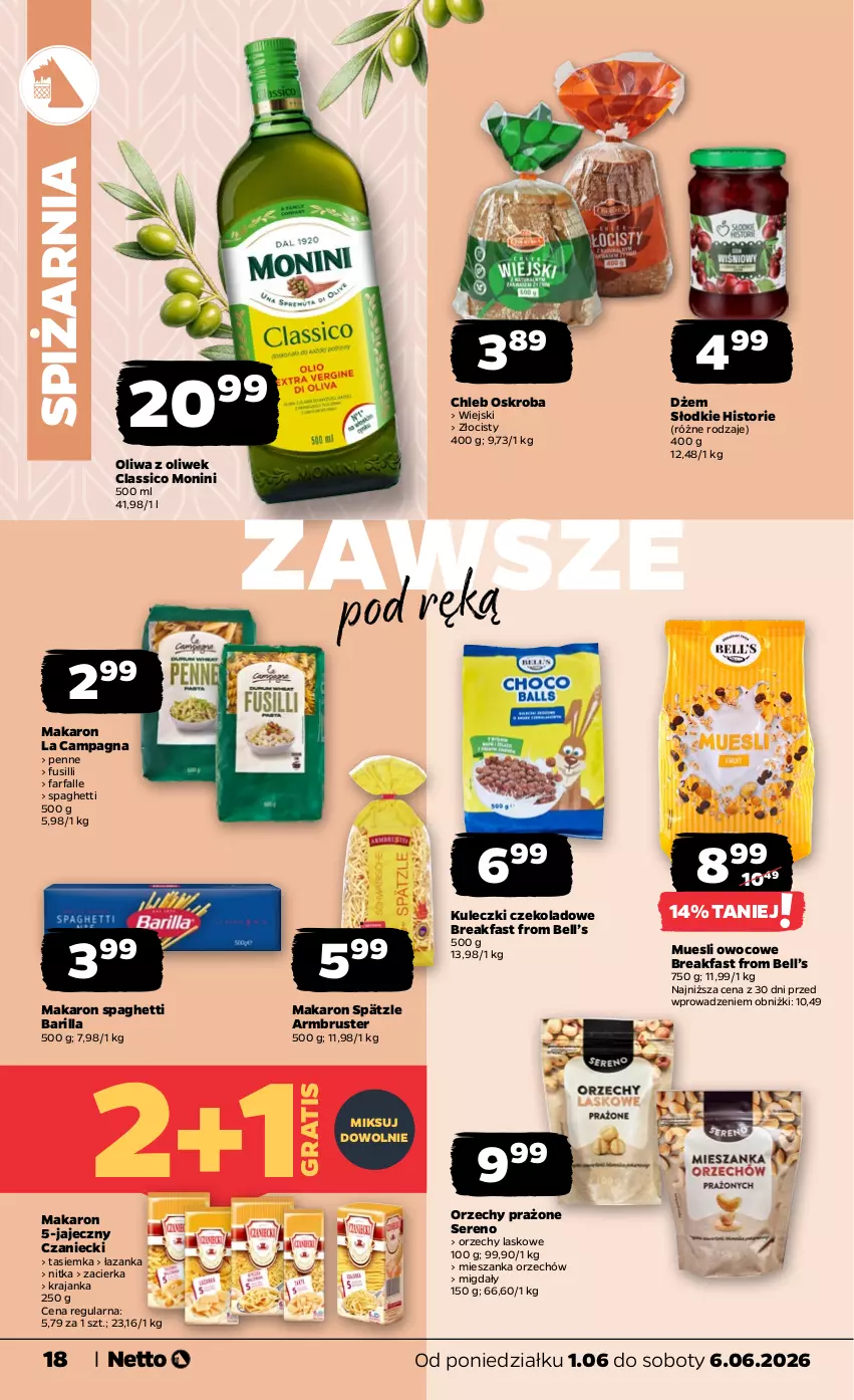 Gazetka promocyjna Netto - Od Poniedziałku - ważna 01.06 do 06.06.2026 - strona 18 - produkty: Barilla, Bell, Chleb, Dżem, Fa, Gra, Makaron, Migdały, Monini, Oliwa, Oliwa z oliwek, Penne, Rust, Ser, Spaghetti, Zacierka