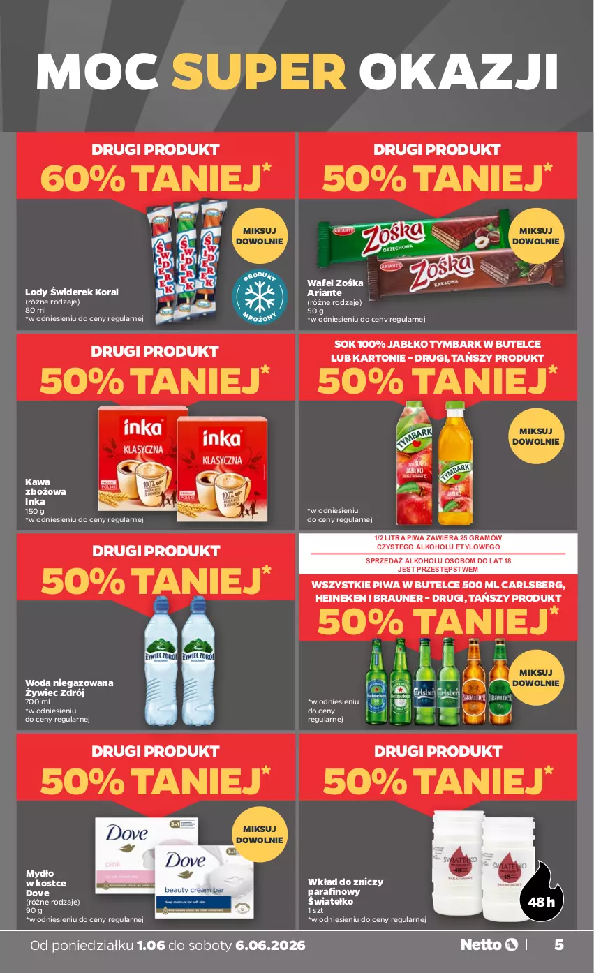 Gazetka promocyjna Netto - Od Poniedziałku - ważna 01.06 do 06.06.2026 - strona 5 - produkty: Braun, Carlsberg, Dove, Gra, Heineken, Inka, Kawa, Kawa zbożowa, Lody, Mydło, Piwa, Sok, Tymbark, Woda, Woda niegazowana, Znicz