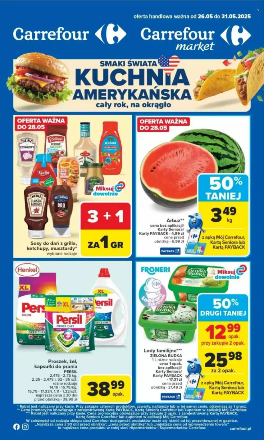 Gazetka promocyjna Carrefour - ważna 26.05 do 31.05.2025 - strona 1 - produkty: Arbuz, Fa, Grill, Kapsułki do prania, Ketchup, Lody, Mus, Persil, Sos, Zielona Budka