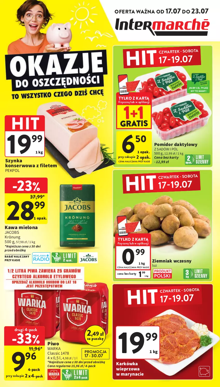 Gazetka promocyjna Intermarche - Gazetka promocyjna - ważna 17.07 do 23.07.2025 - strona 1 - produkty: Gra, Jacobs, Jacobs Krönung, Karkówka wieprzowa, Kawa, Kawa mielona, Pekpol, Piwo, Ser, Szynka, Szynka konserwowa, Warka