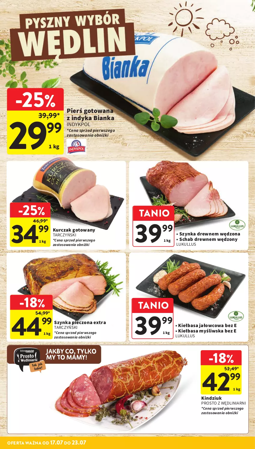 Gazetka promocyjna Intermarche - Gazetka promocyjna - ważna 17.07 do 23.07.2025 - strona 17 - produkty: Bianka, Kiełbasa, Kindziuk, Kurczak, Kurczak gotowany, Piec, Szynka, Tarczyński