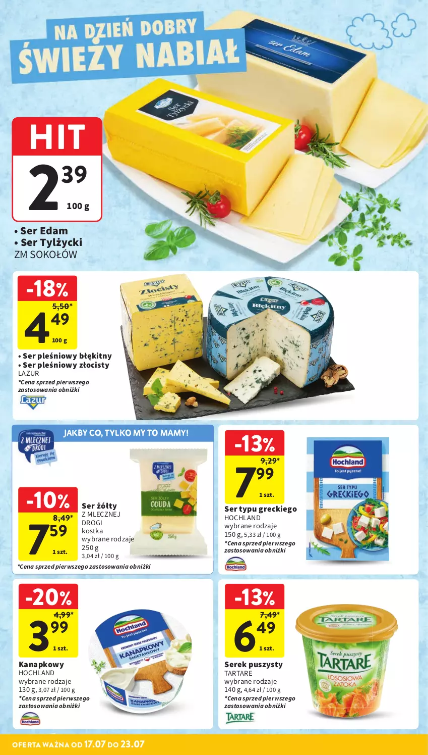 Gazetka promocyjna Intermarche - Gazetka promocyjna - ważna 17.07 do 23.07.2025 - strona 23 - produkty: Edam, Hochland, Lazur, Ser, Ser pleśniowy, Ser tylżycki, Serek, Serek puszysty, Sok, Sokołów, Tarta, Tartare