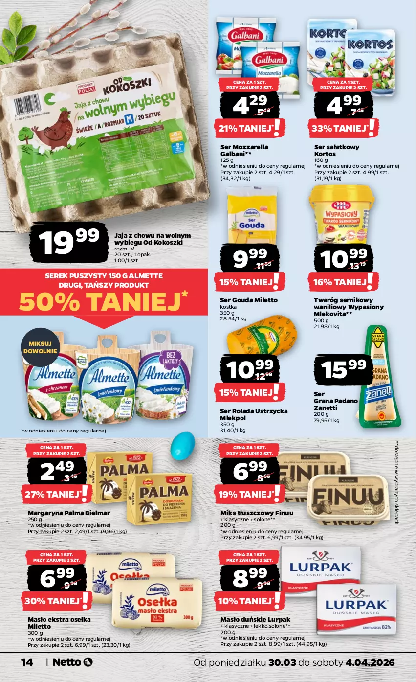 Gazetka promocyjna Netto - Od Poniedziałku - ważna 30.03 do 04.04.2026 - strona 14 - produkty: Almette, Finuu, Galbani, Gouda, Gra, Jaja, Kokos, Kosz, Lurpak, Margaryna, Masło, Miks tłuszczowy, Mleko, Mlekovita, Mozzarella, Palma, Rolada, Rolada Ustrzycka, Sałat, Ser, Serek, Serek puszysty, Twaróg