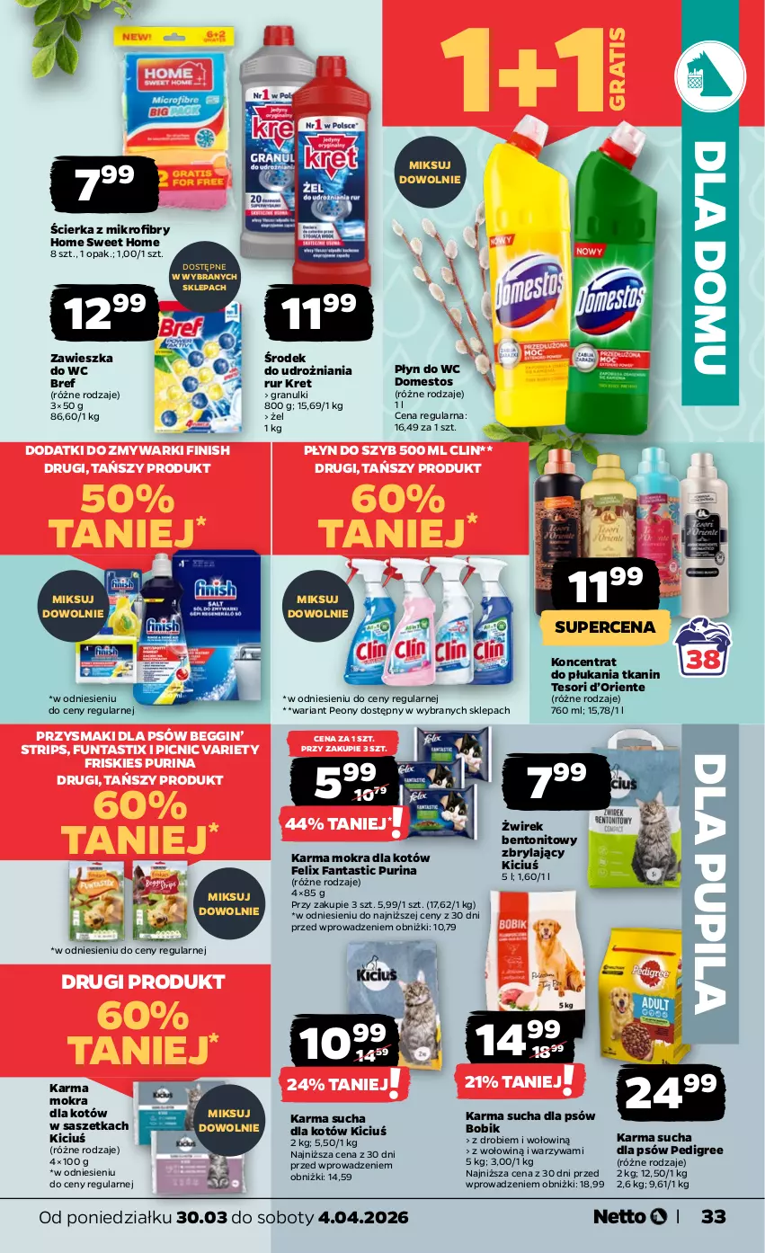 Gazetka promocyjna Netto - Od Poniedziałku - ważna 30.03 do 04.04.2026 - strona 33 - produkty: Bref, Clin, Domestos, Fa, Fanta, Felix, Finish, Friskies, Gin, Gra, Karma mokra dla kotów, Kret, Pedigree, Płyn do szyb, Płyn do wc, Przysmaki, Pur, Purina, Warzywa, Zawieszka do wc, Zmywarki