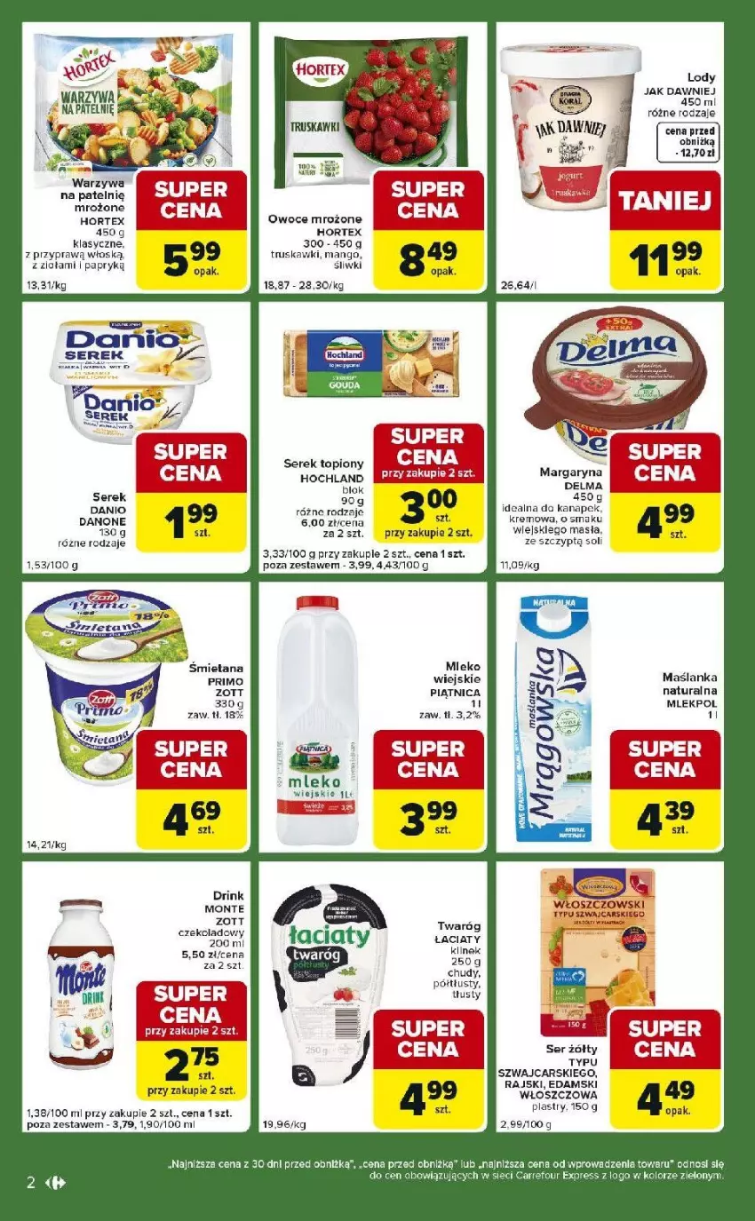 Gazetka promocyjna Carrefour - Gazetka Express - ważna 24.02 do 02.03.2026 - strona 2 - produkty: Cars, Danone, Delma, Edam, Hochland, Hortex, Lody, Mleko, Monte, Owoce, Piątnica, Ser, Serek, Top, Twaróg, Włoszczowski, Zott