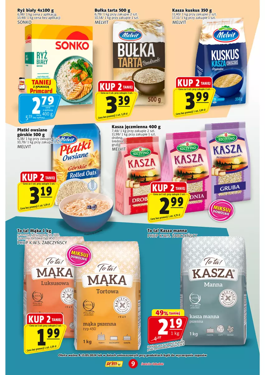 Gazetka promocyjna Prim Market - ważna 09.05 do 15.05.2024 - strona 9 - produkty: Bułka, Bułka tarta, Kasza, Kasza jęczmienna, Kuskus, Mąka, Melvit, Płatki owsiane, Ryż, Ryż biały, Sonko, Tarta