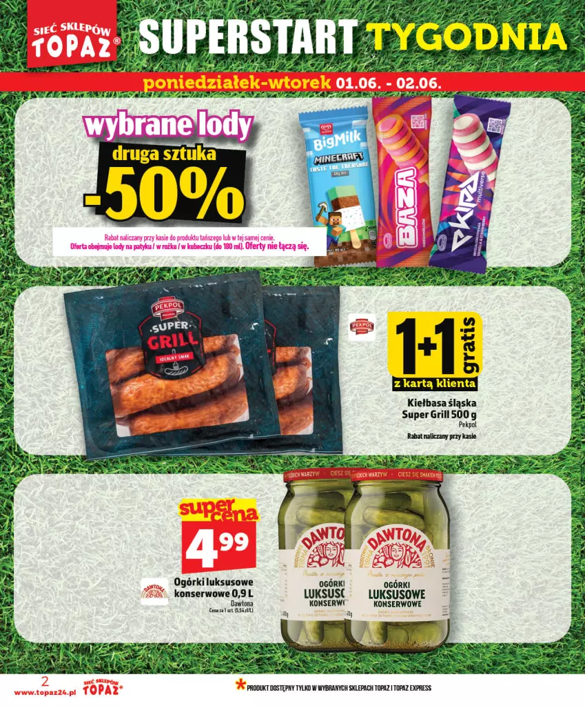 Gazetka promocyjna Topaz - Gazetka - ważna 28.05 do 03.06.2026 - strona 2 - produkty: Dawtona, Grill, Kiełbasa, Kiełbasa śląska, Ogórki konserwowe, Pekpol, Ser, Top