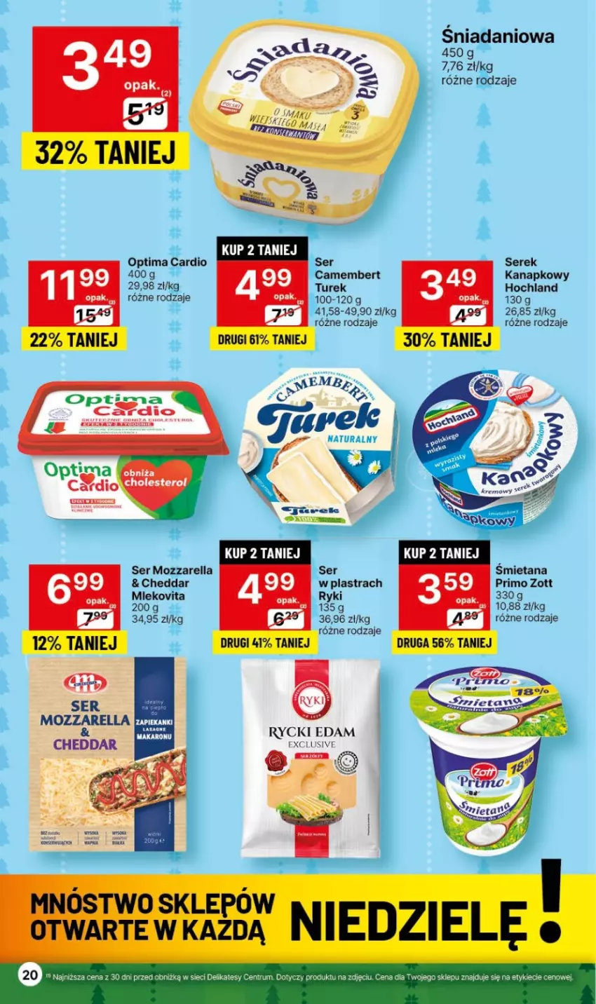 Gazetka promocyjna Delikatesy Centrum - Gazetka DC47 czw-sr - ważna 30.11 do 06.12.2023 - strona 20 - produkty: Camembert, Cheddar, Danio, Edam, Hochland, Mozzarella, Optima, Optima Cardio, Rycki Edam, Ser, Serek, Serek kanapkowy, Top, Zott