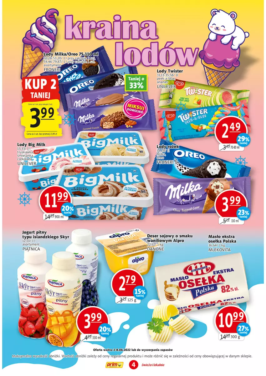 Gazetka promocyjna Prim Market - ważna 02.06 do 08.06.2022 - strona 4 - produkty: Alpro, Big Milk, Czekolada, Danone, Deser, Isla, Jogurt, Jogurt pitny, Lody, Masło, Mleko, Mlekovita, Piątnica, Ser, Sok