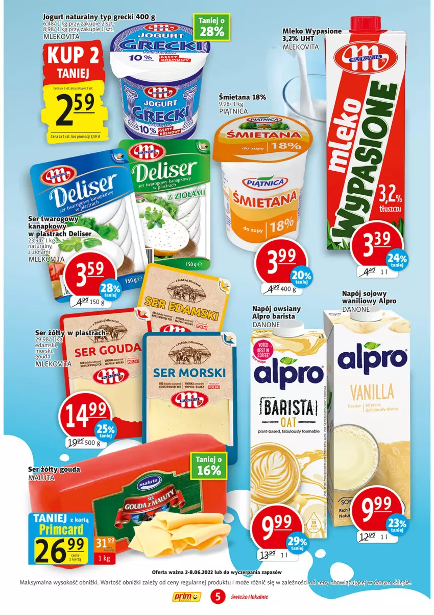 Gazetka promocyjna Prim Market - ważna 02.06 do 08.06.2022 - strona 5 - produkty: Alpro, Danone, Duck, Fa, Jogurt, Jogurt naturalny, Mleko, Mlekovita, Napój, Piątnica, Ser, Sok, Vita C