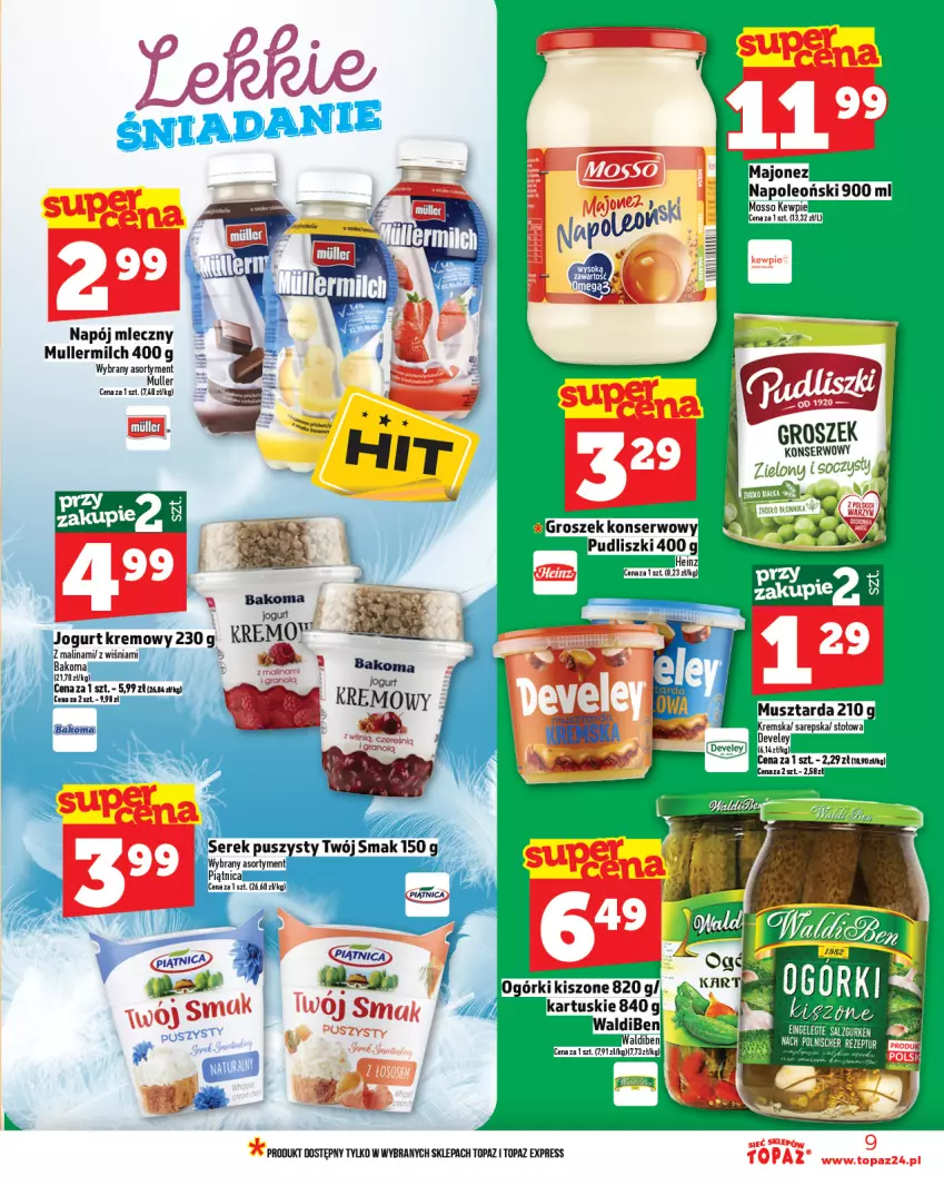 Gazetka promocyjna Topaz - Gazetka - ważna 06.02 do 12.02.2025 - strona 9 - produkty: Bakoma, Groszek, Heinz, Jogurt, Majonez, Mus, Musztarda, Napój, Napój mleczny, Oleo, Piątnica, Pudliszki, Ser, Serek, Serek puszysty, Top, Twój Smak