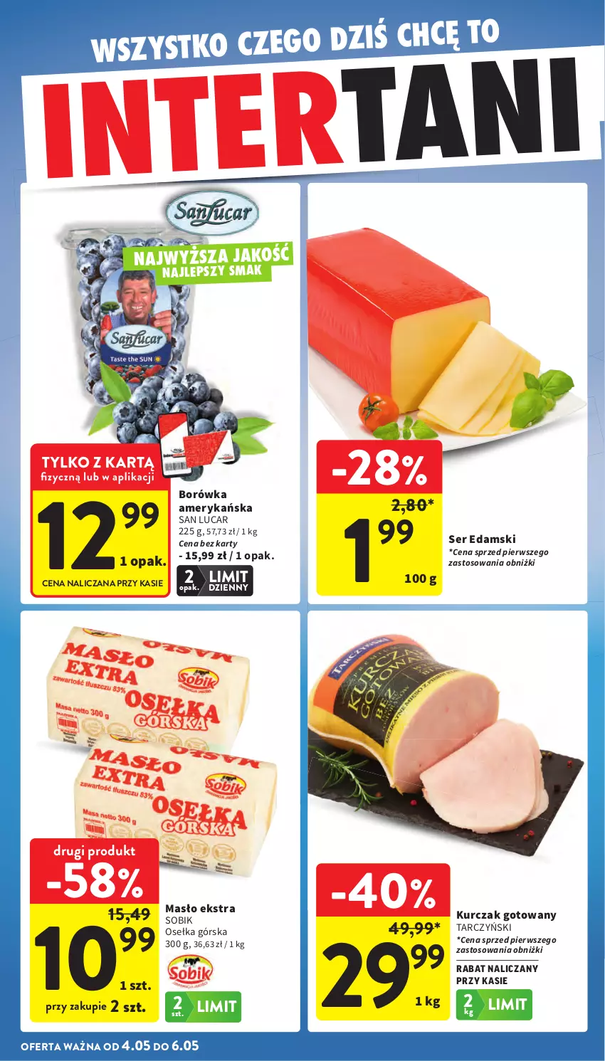 Gazetka promocyjna Intermarche - Gazetka promocyjna - ważna 29.04 do 06.05.2026 - strona 42 - produkty: Borówka, Borówka amerykańska, Edam, Kurczak, Kurczak gotowany, Masło, Ser, Tarczyński
