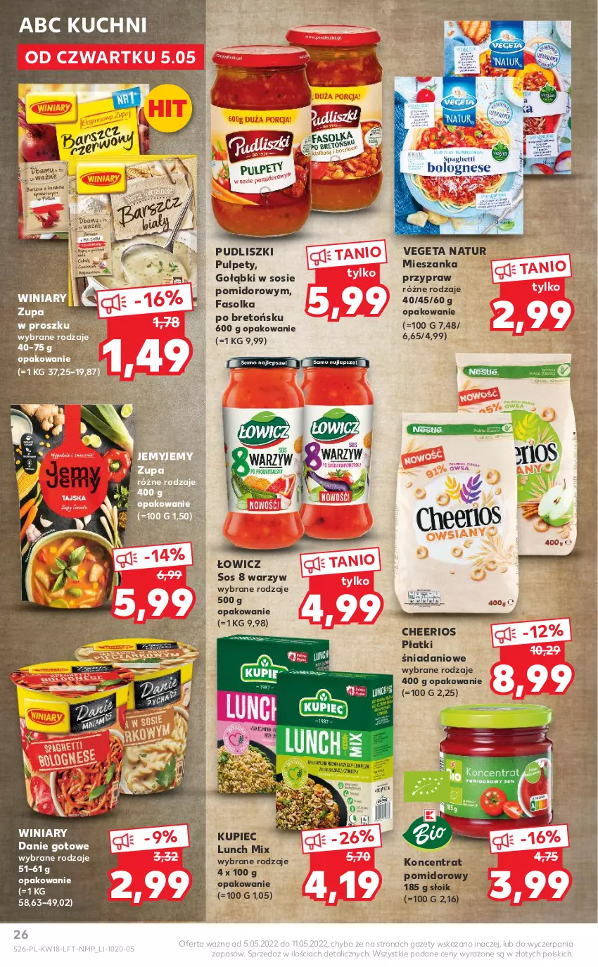 Gazetka promocyjna Kaufland - OFERTA TYGODNIA - ważna 05.05 do 11.05.2022 - strona 26 - produkty: Cheerios, Danie gotowe, Danio, Fa, Koncentrat pomidorowy, Kupiec, Piec, Pudliszki, Pulpety, Sos, Vegeta, Vegeta Natur, Winiary, Zupa