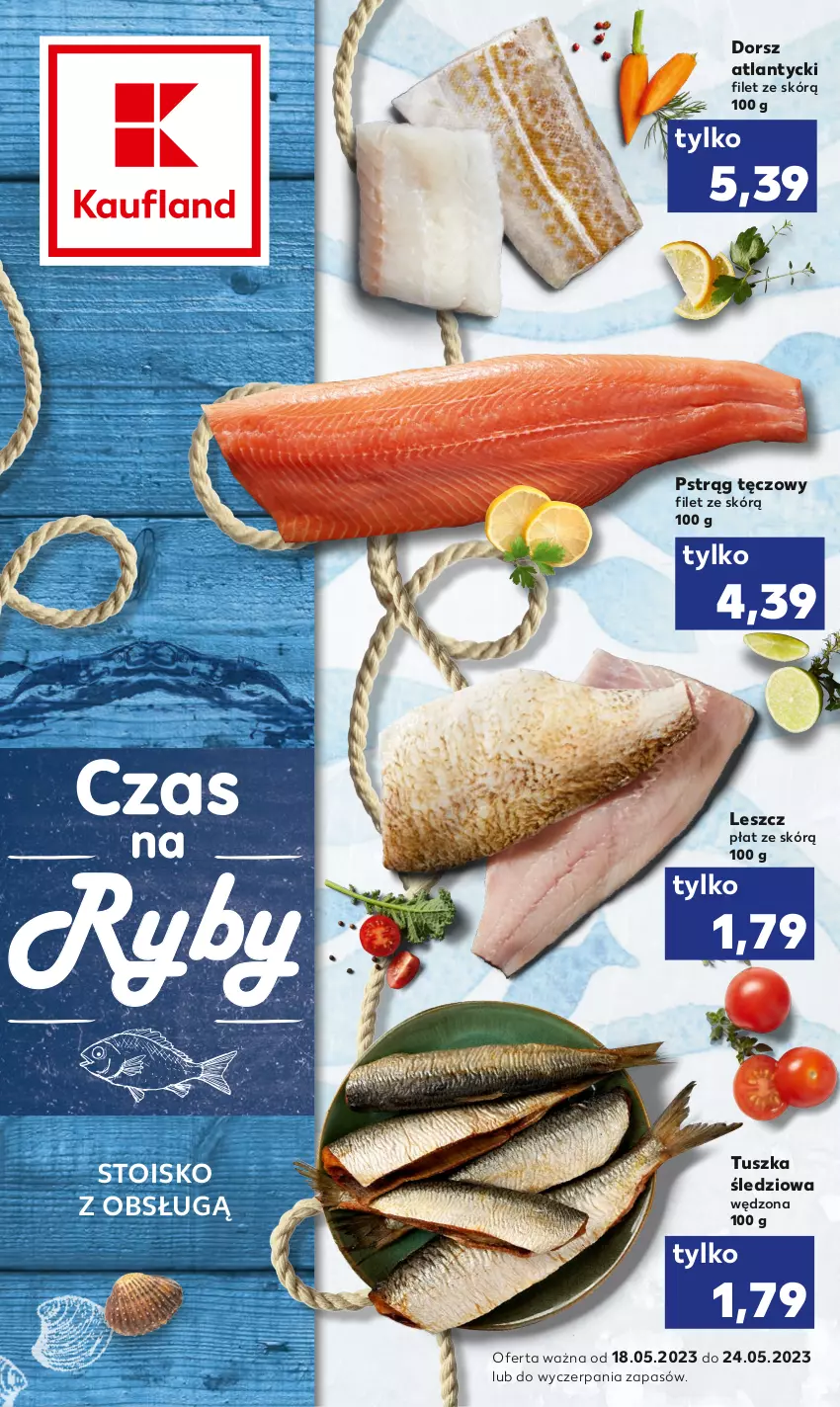 Gazetka promocyjna Kaufland - Kaufland - ważna 18.05 do 24.05.2023 - strona 1 - produkty: Dorsz, Pstrąg, Pstrąg tęczowy, Tusz, Tuszka śledziowa, Tuszka śledziowa wędzona