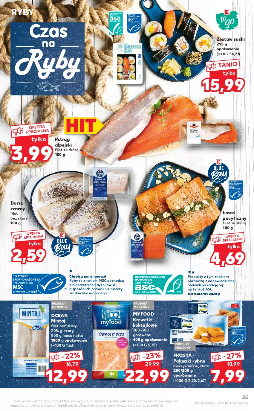 Gazetka promocyjna Kaufland - OFERTA TYGODNIA - ważna 29.07 do 04.08.2021 - strona 25 - produkty: Dorsz, Frosta, Krewetki, Lazur, Mintaj, Paluszki rybne, Pstrąg, Sushi