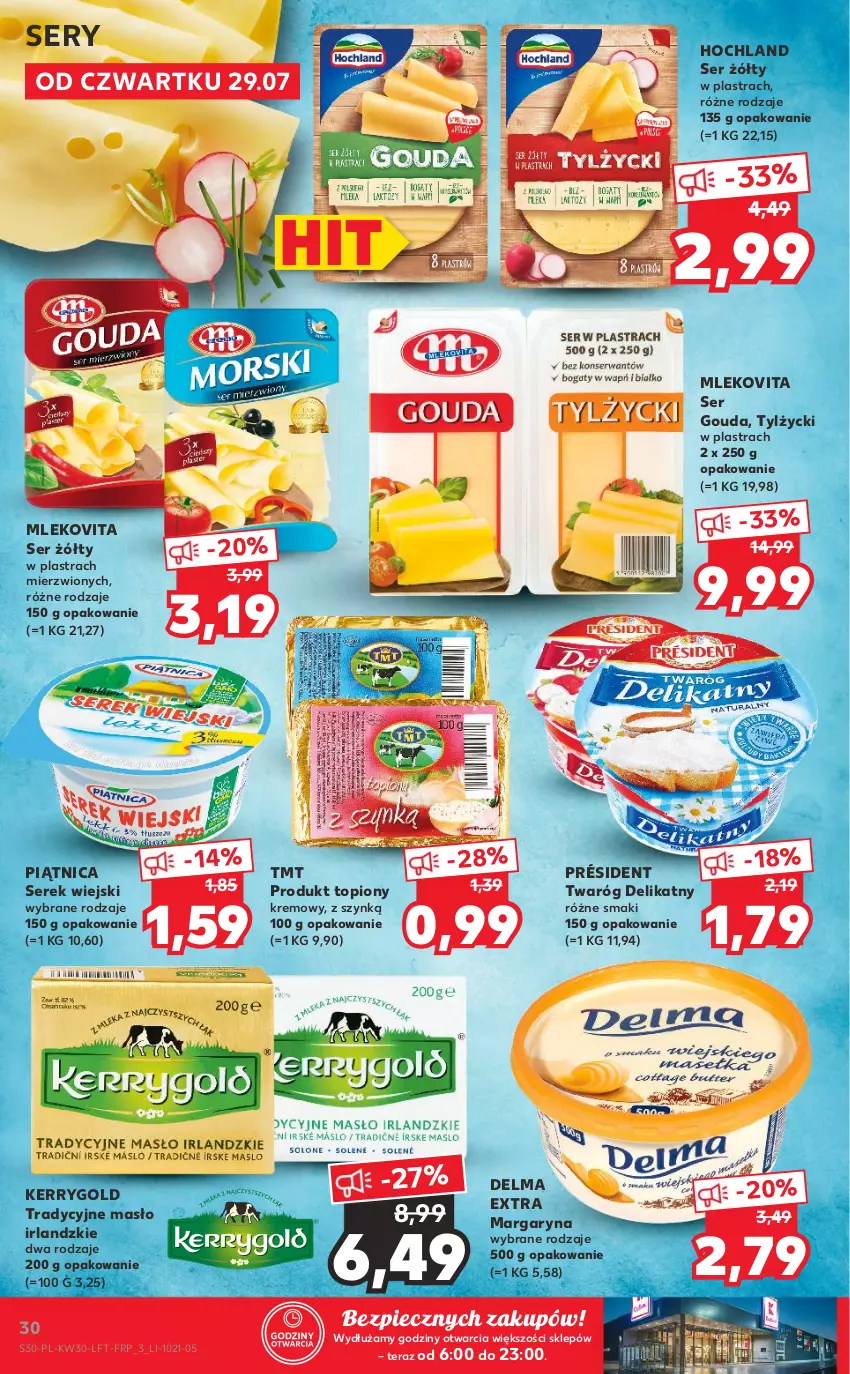 Gazetka promocyjna Kaufland - OFERTA TYGODNIA - ważna 29.07 do 04.08.2021 - strona 30 - produkty: Delma, Gouda, Hochland, Margaryna, Masło, Mleko, Mlekovita, Piątnica, Piec, Président, Ser, Serek, Serek wiejski, Tera, Top, Twaróg, Twaróg delikatny