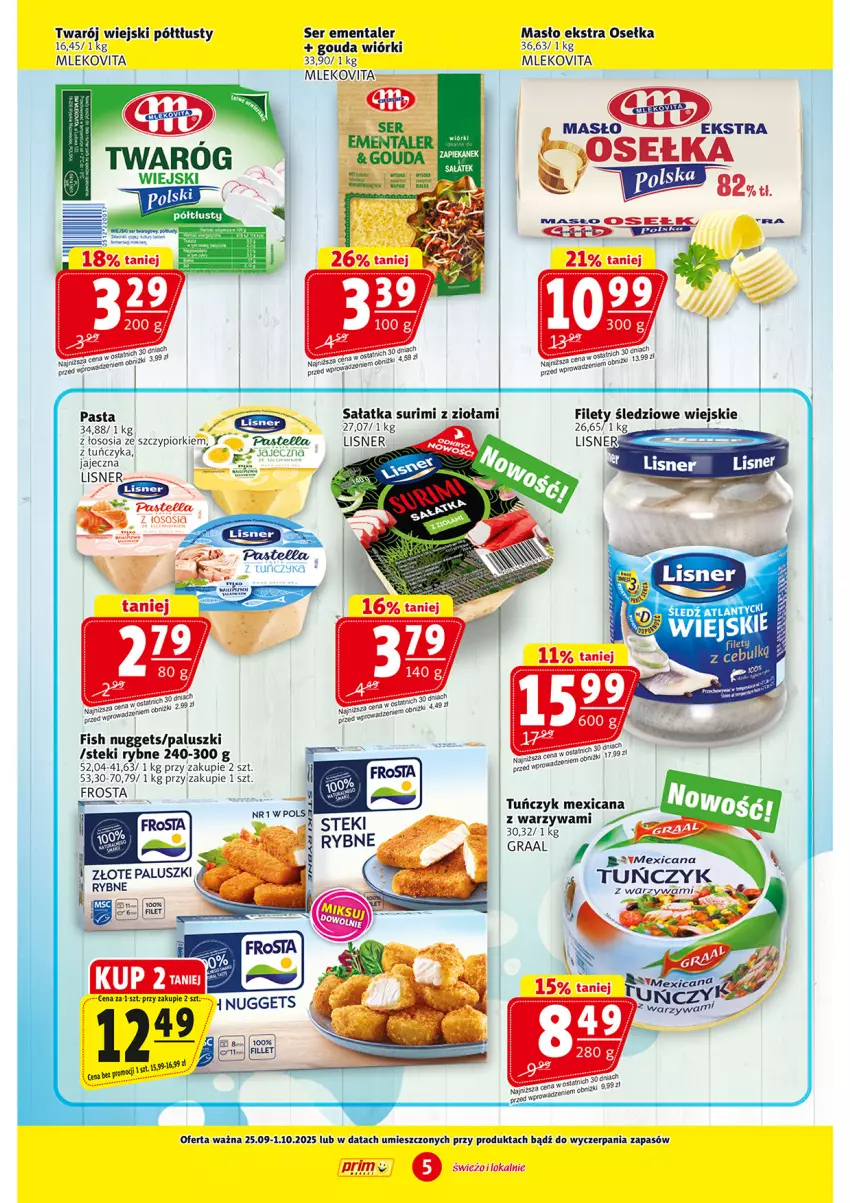 Gazetka promocyjna Prim Market - ważna 25.09 do 01.10.2025 - strona 5 - produkty: Ementaler, Frosta, Gouda, Gra, Graal, Lisner, Masło, Mleko, Mlekovita, Sałat, Sałatka, Ser, Sos, Stek, Surimi, Tuńczyk, Warzywa