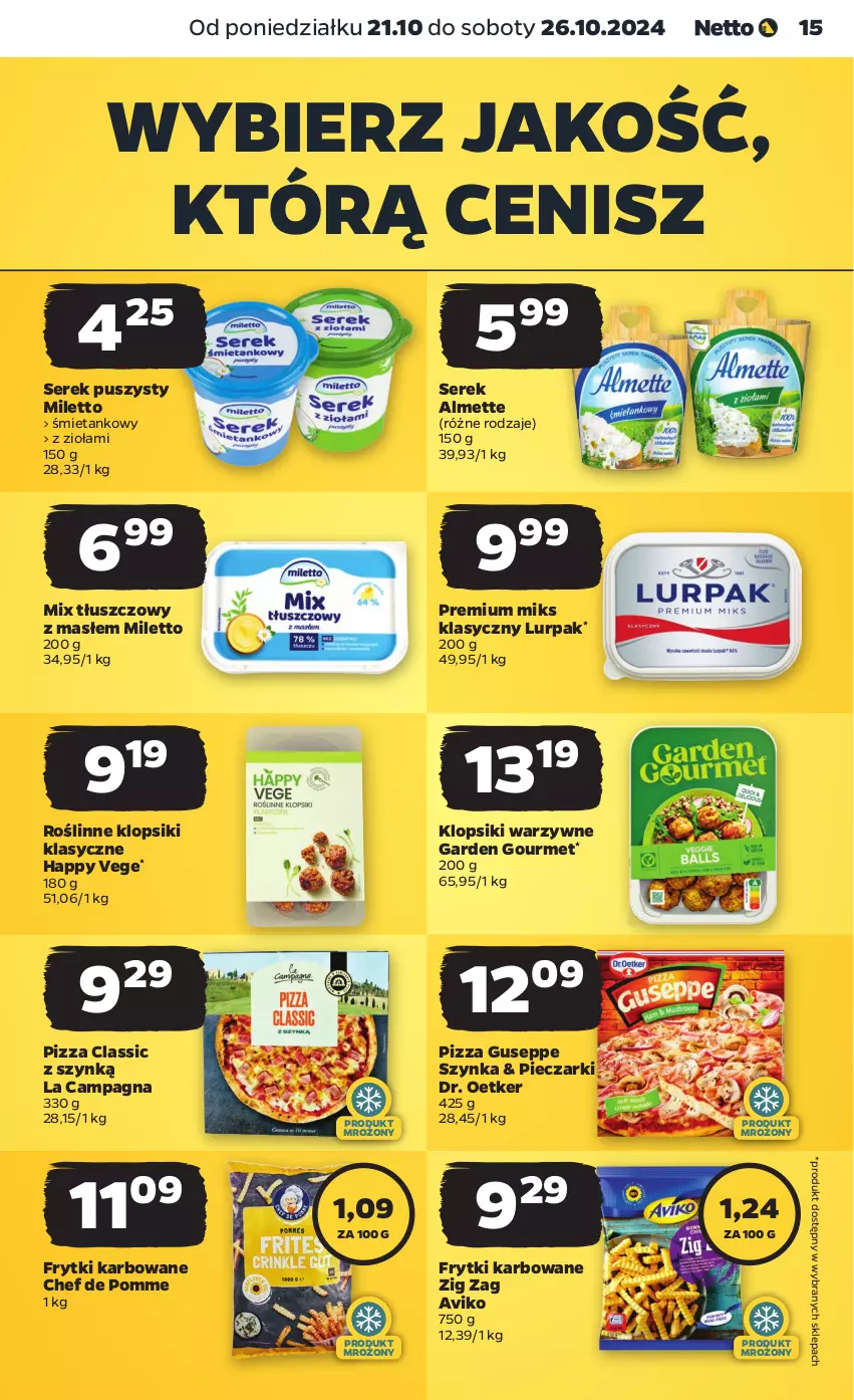 Gazetka promocyjna Netto - Netto Gazetka Food 43/24A - ważna 21.10 do 26.10.2024 - strona 15 - produkty: Almette, Dr. Oetker, Frytki, Klopsiki, Lurpak, Piec, Pizza, Ser, Serek, Serek puszysty, Szynka