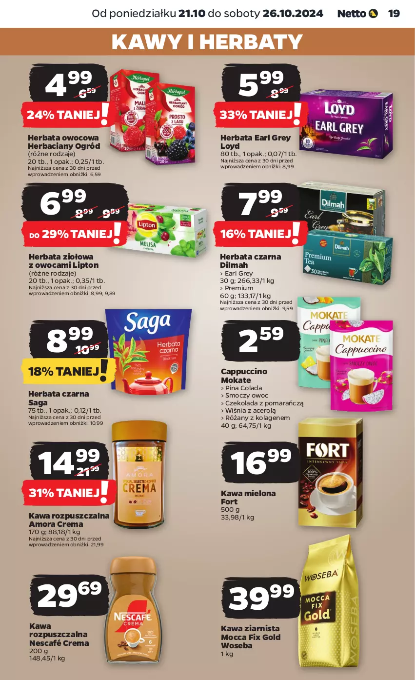 Gazetka promocyjna Netto - Netto Gazetka Food 43/24A - ważna 21.10 do 26.10.2024 - strona 19 - produkty: Acer, Cappuccino, Czekolada, Dilmah, Earl Grey, Herbata, Herbata czarna, Herbata owocowa, Kawa, Kawa mielona, Kawa rozpuszczalna, Kawa ziarnista, Kolagen, Lipton, Loyd, Mocca Fix Gold, Nescafé, Ogród, Róża, Saga, Woseba