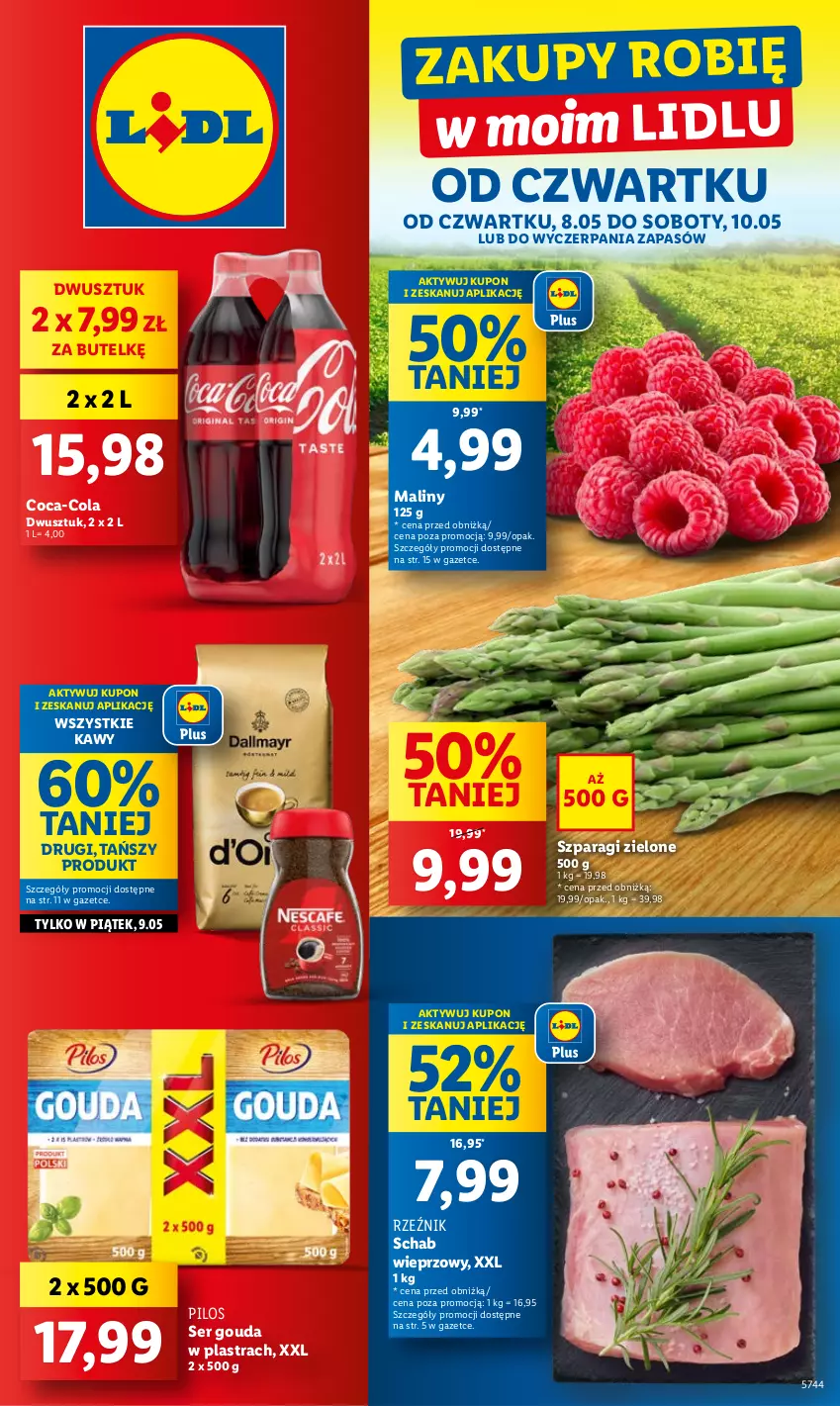 Gazetka promocyjna Lidl - GAZETKA - ważna 08.05 do 10.05.2025 - strona 1 - produkty: Coca-Cola, Gouda, Maliny, Pilos, Schab wieprzowy, Ser