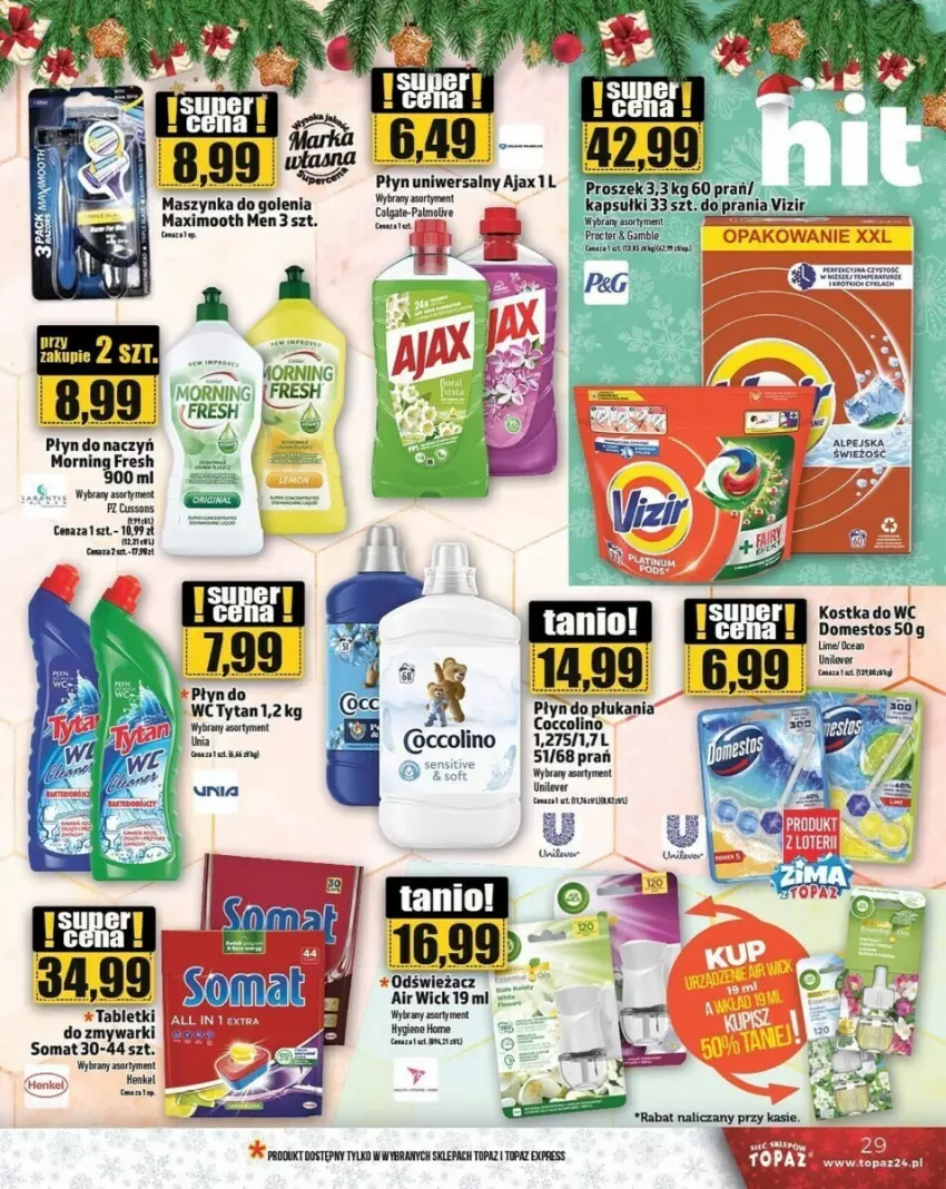 Gazetka promocyjna Topaz - ważna 19.12 do 24.12.2024 - strona 22 - produkty: Ajax, Coccolino, Domestos, Gin, Kostka do wc, Maszynka, Maszynka do golenia, Płyn do płukania, Płyn do wc, Somat, Szynka, Top, Tran, Tytan, Zmywarki