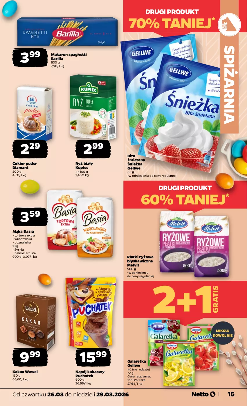 Gazetka promocyjna Netto - Od Czwartku - ważna 26.03 do 29.03.2026 - strona 15 - produkty: Barilla, Basia, Cukier, Cukier puder, Diamant, Gala, Galaretka, Gra, Kakao, Kupiec, Mąka, Makaron, Melvit, Napój, Piec, Płatki ryżowe, Puder, Ryż, Ryż biały, Spaghetti, Wawel