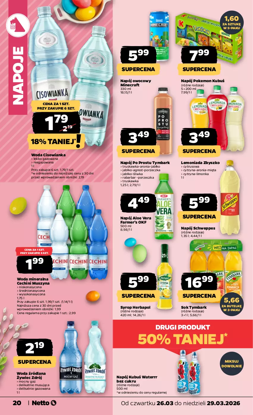 Gazetka promocyjna Netto - Od Czwartku - ważna 26.03 do 29.03.2026 - strona 20 - produkty: Aloe vera, Aronia, Cisowianka, Fa, Gres, Herbapol, Kubuś, Kubuś Waterrr, LANA, Lemoniada, Limonka, Mięta, Minecraft, Mus, Napój, Napoje, Por, Schweppes, Sok, Syrop, Szyna, Tymbark, Woda, Woda mineralna