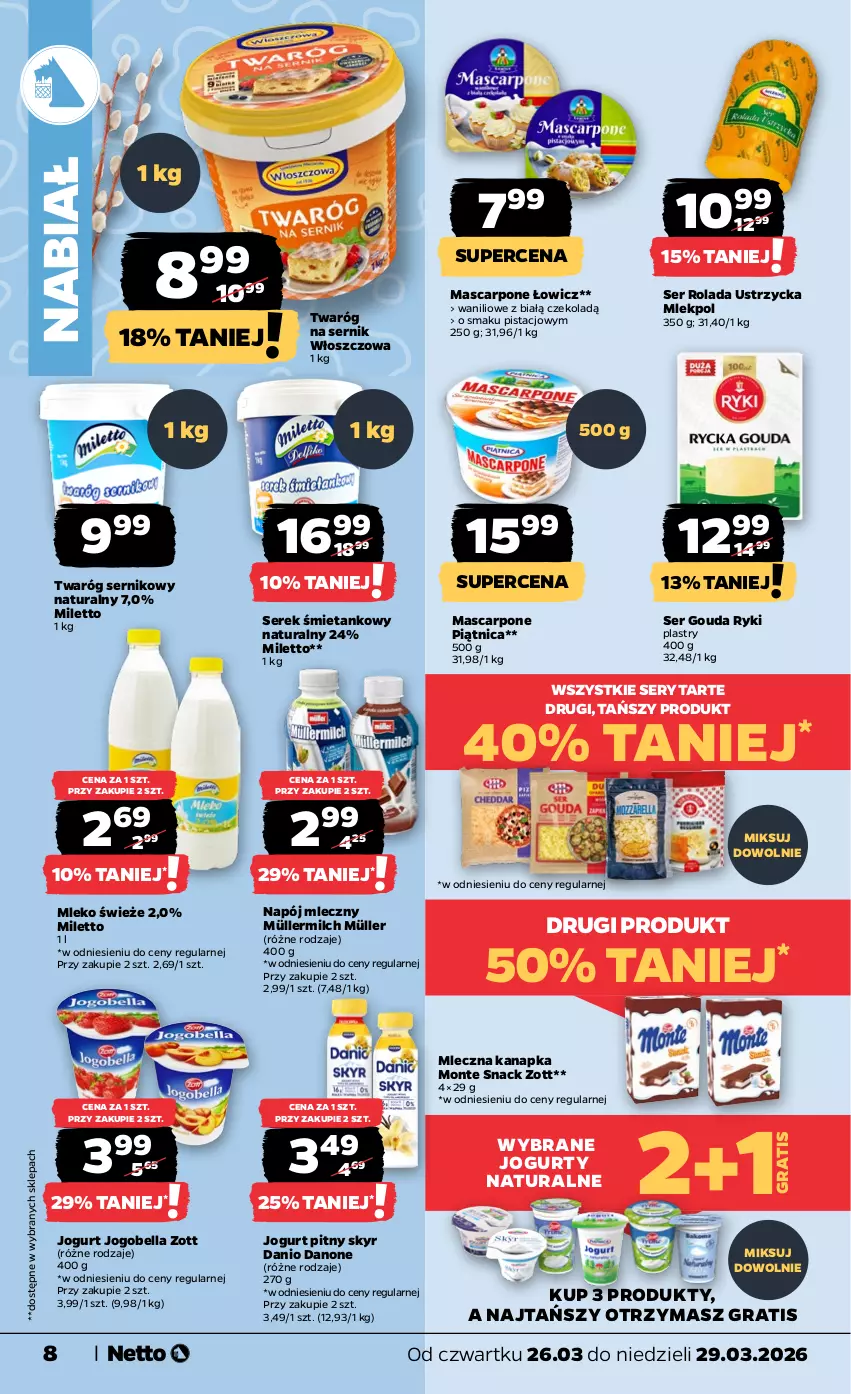Gazetka promocyjna Netto - Od Czwartku - ważna 26.03 do 29.03.2026 - strona 8 - produkty: Bell, Bella, Danio, Danone, Gouda, Gra, Jogobella, Jogurt, Jogurt pitny, Mascarpone, Mleczna kanapka, Mleko, Monte, Müller, Müllermilch, Napój, Napój mleczny, Piątnica, Rolada, Rolada Ustrzycka, Ser, Serek, Twaróg, Zott