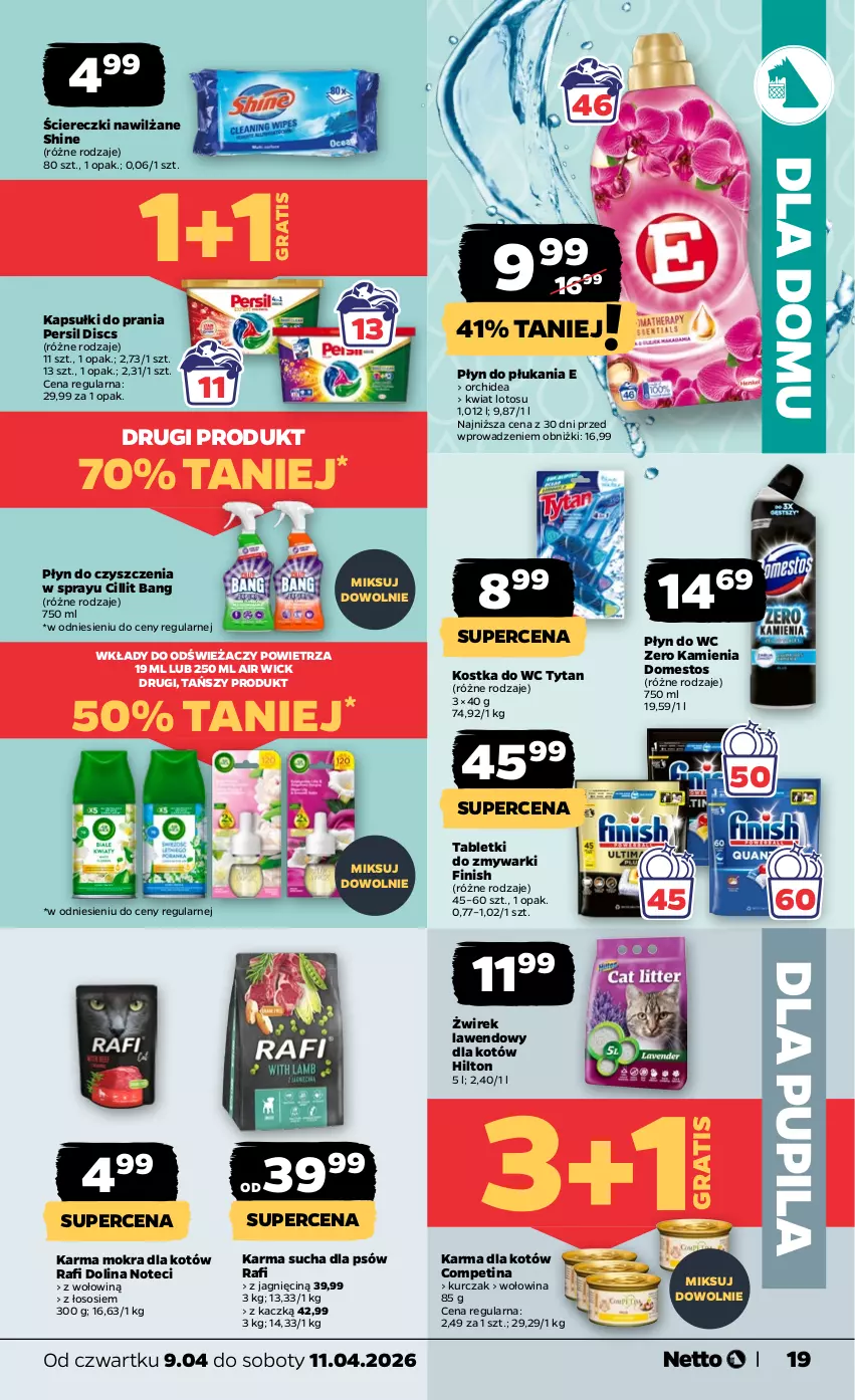 Gazetka promocyjna Netto - Od Czwartku - ważna 09.04 do 11.04.2026 - strona 19 - produkty: Air Wick, Cillit Bang, Domestos, Finish, Gra, Kapsułki do prania, Karma mokra dla kotów, Kostka do wc, Kurczak, Persil, Płyn do płukania, Płyn do wc, Sos, Tablet, Tabletki do zmywarki, Tytan, Wołowina, Zmywarki