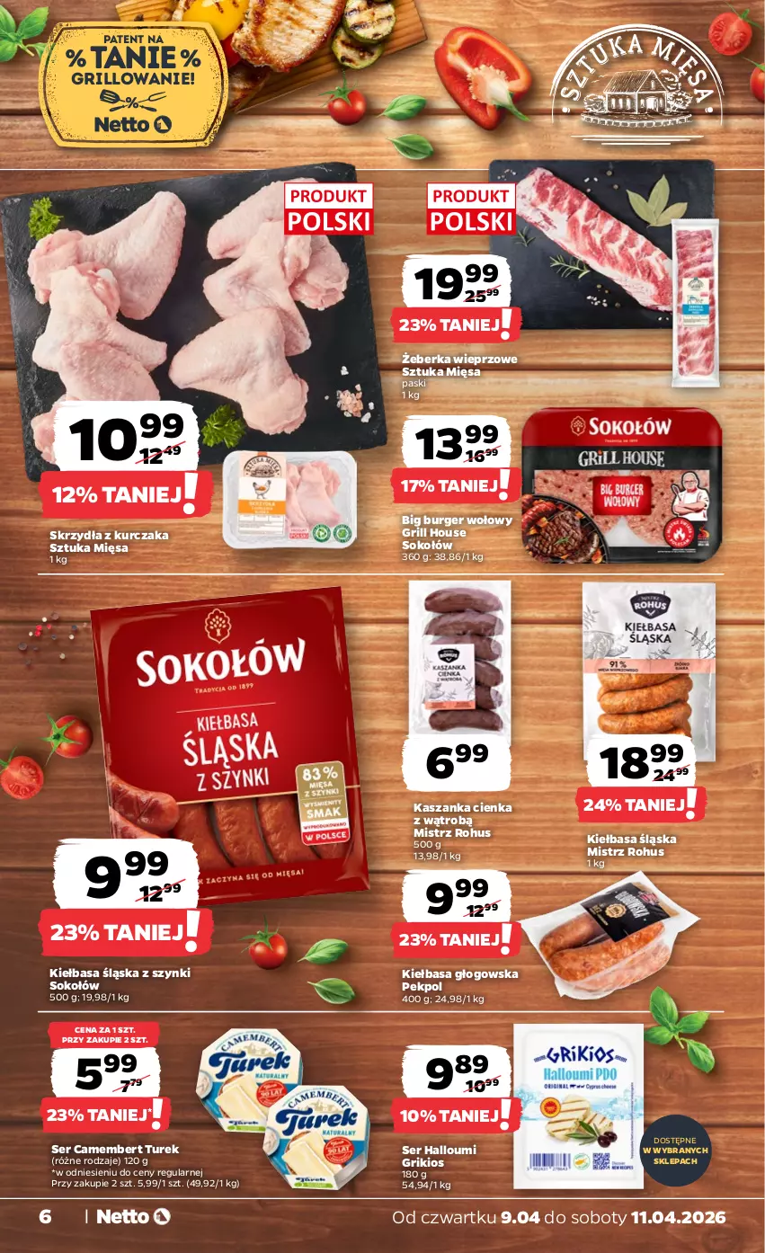 Gazetka promocyjna Netto - Od Czwartku - ważna 09.04 do 11.04.2026 - strona 6 - produkty: Burger, Camembert, Grill, Kasza, Kaszanka, Kiełbasa, Kiełbasa głogowska, Kiełbasa śląska, Kurczak, Pekpol, Ser, Sok, Sokołów