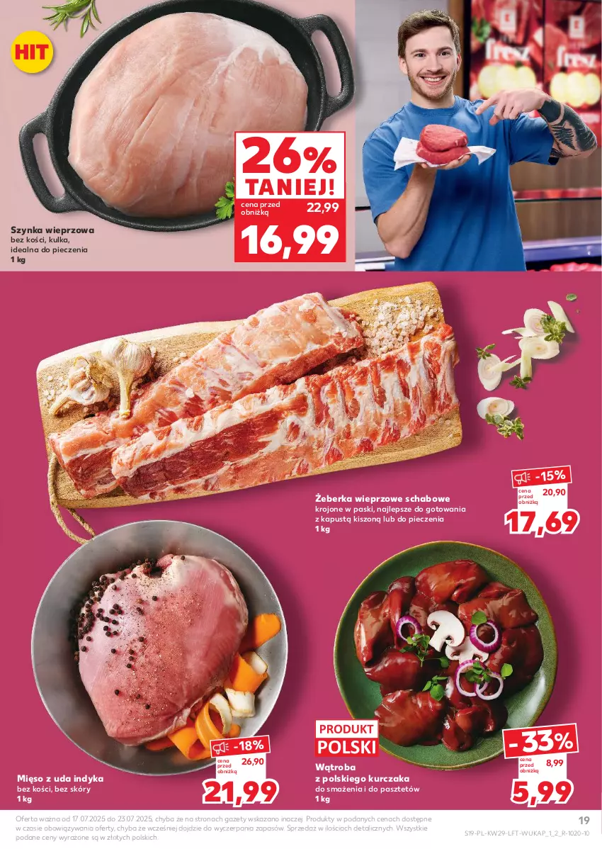Gazetka promocyjna Kaufland - Gazetka tygodnia - ważna 17.07 do 23.07.2025 - strona 19 - produkty: Kapustą, Kurczak, Mięso, Pasztet, Piec, Szynka, Szynka wieprzowa