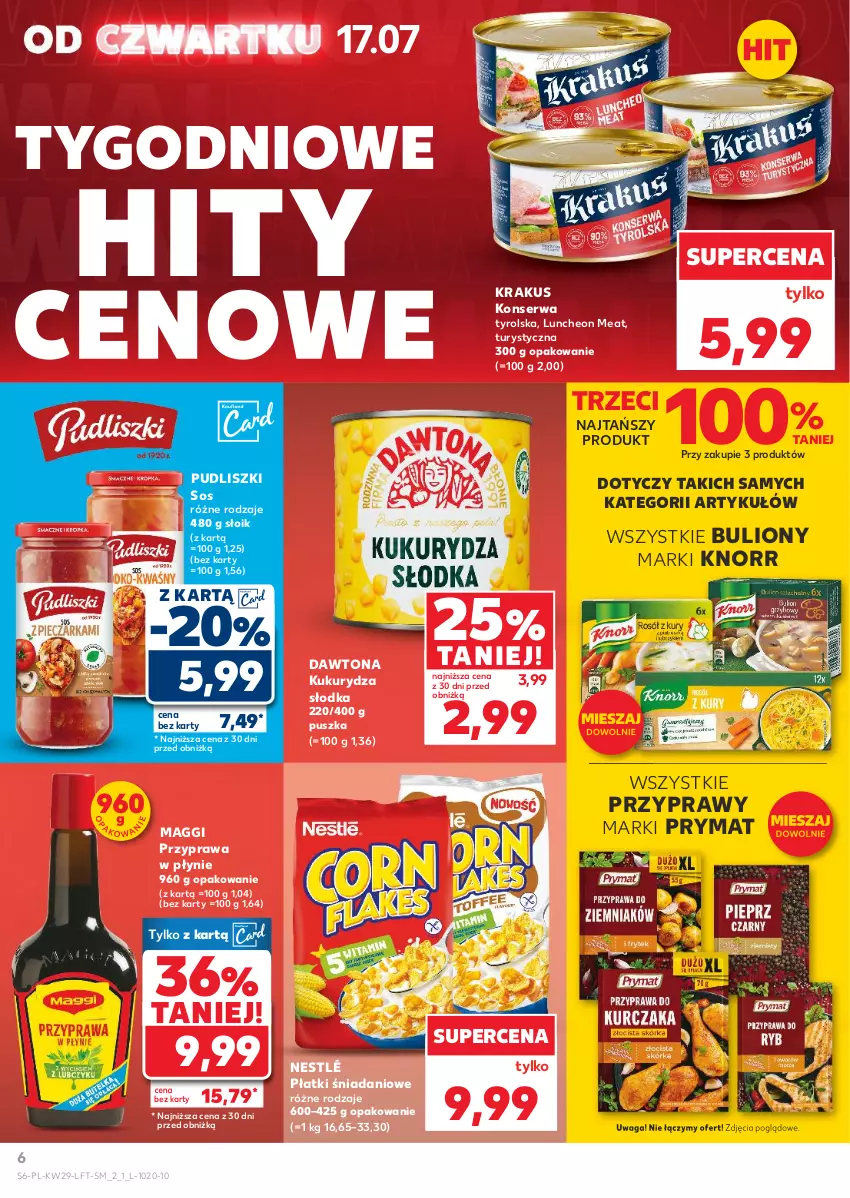Gazetka promocyjna Kaufland - Gazetka tygodnia - ważna 17.07 do 23.07.2025 - strona 6 - produkty: Bulion, Danio, Dawtona, Knorr, Krakus, Kukurydza, Lion, Maggi, Nestlé, Prymat, Przyprawa w płynie, Przyprawy, Pudliszki, Ser, Sos, Waga