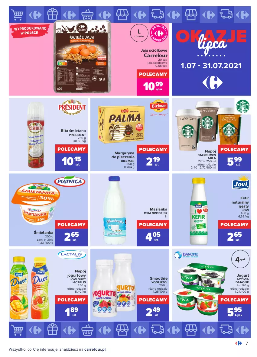 Gazetka promocyjna Carrefour - Gazetka Okazje lipca - ważna 30.06 do 31.07.2021 - strona 7 - produkty: Activia, Danone, Jaja, Jogurt, Kefir, Kefir naturalny, Margaryna, Maślanka, Napój, Napój jogurtowy, Piec, Président, Smoothie