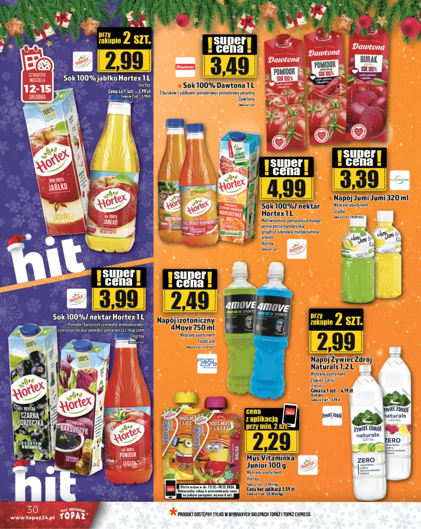 Gazetka promocyjna Topaz - Gazetka - ważna 12.12 do 18.12.2024 - strona 30 - produkty: Ananas, Dawtona, Grejpfrut, Hortex, Inka, Mango, Mus, Napój, Napój izotoniczny, Nektar, Por, Rubin, Sok, Top