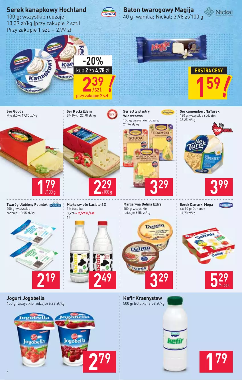 Gazetka promocyjna Stokrotka - Supermarket - ważna 13.05 do 19.05.2021 - strona 2 - produkty: Baton, Bell, Bella, Camembert, Danone, Danonki, Delma, Edam, Gouda, Hochland, Jogobella, Jogurt, Kefir, Magija, Margaryna, Mleko, Mysz, NaTurek, POLMLEK, Rycki Edam, Ser, Serek, Serek kanapkowy, Twaróg