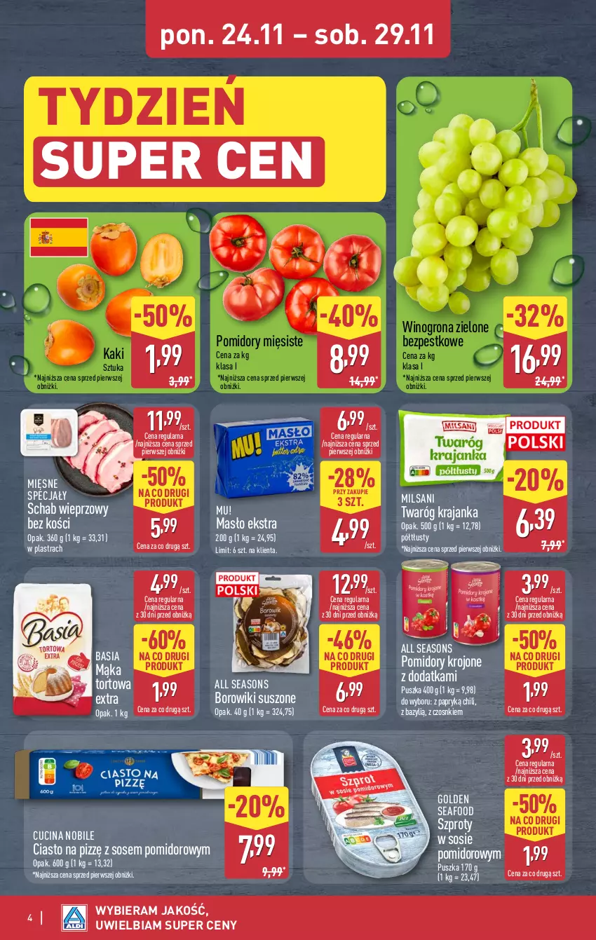 Gazetka promocyjna Aldi - Okazje weekendowe - ważna 27.11 do 29.11.2025 - strona 4 - produkty: All Seasons, Basia, Bazyl, Borowiki, Golden Seafood, Kaki, Mąka, Mąka tortowa, Masło, Mięsne specjały, Pomidory, Pomidory krojone, Schab wieprzowy, Sos, Szprot, Twaróg, Wino, Winogrona