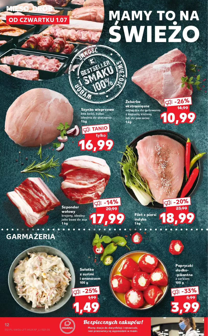 Gazetka promocyjna Kaufland - OFERTA TYGODNIA - ważna 01.07 do 07.07.2021 - strona 12 - produkty: Ananas, Drób, Filet z piersi indyka, Kapustą, Mięso, Papryczki słodko-pikantne, Piec, Sałat, Sałatka, Ser, Surimi, Szponder wołowy, Szynka, Szynka wieprzowa